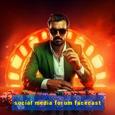 social media forum facecast